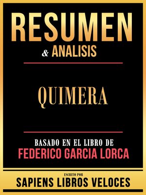 cover image of Resumen & Analisis--Quimera--Basado En El Libro De Federico Garcia Lorca